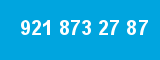 921 873 27 87 921 873 27 87